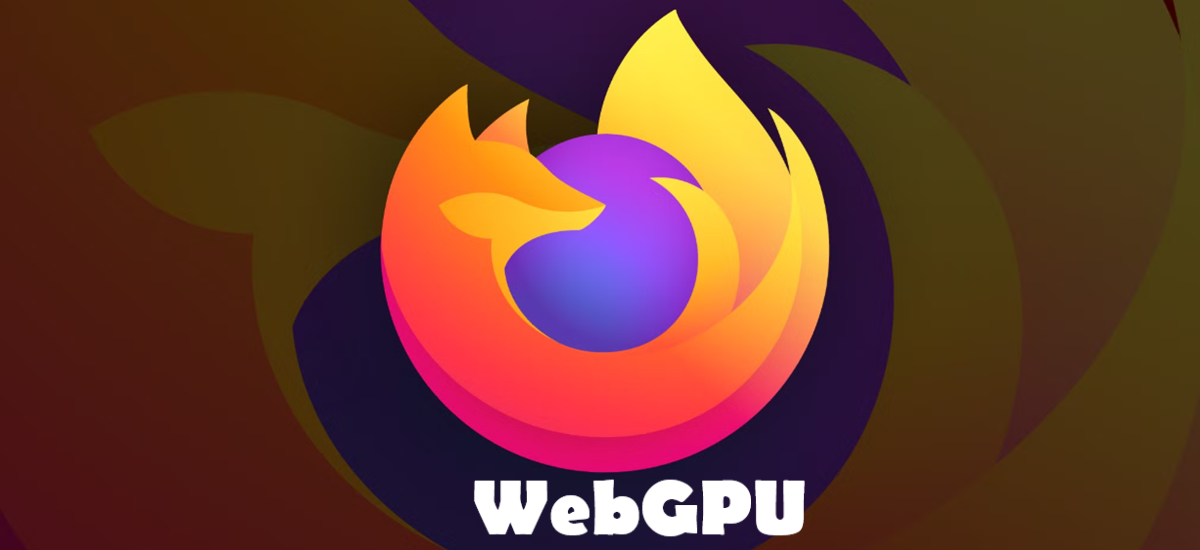 Following Safari‘s support, WebGPU now comes to Firefox 141 for Windows